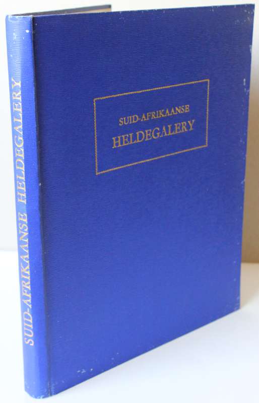 SUID-AFRIKAANSE HELDEGALERY onder redaksie van Gerhard Aucamp.