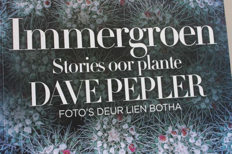 IMMERGROEN. Stories oor Plante. Dave Pepler. Foto's deur Lien Botha.
