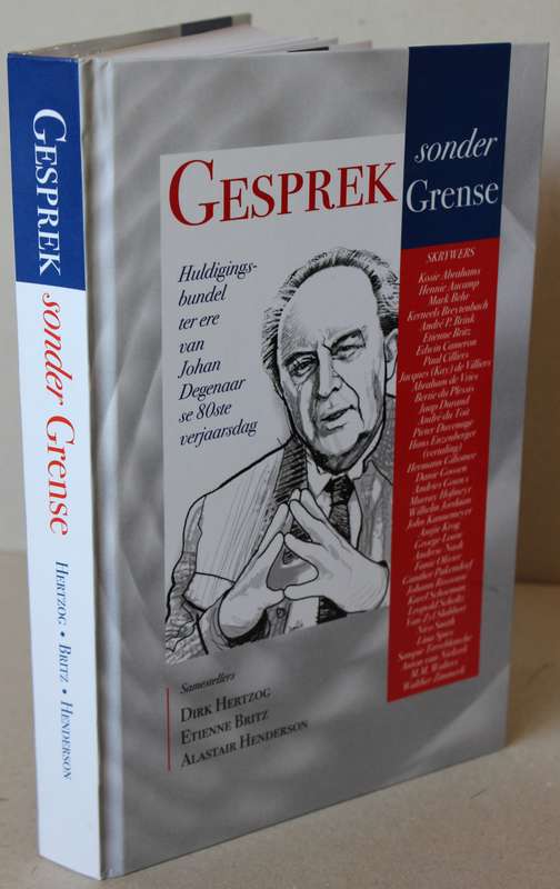 GESPREK SONDER GRENSE. Huldigingsbundel ter ere van Johan Degenaar se 80ste verjaarsdag.
