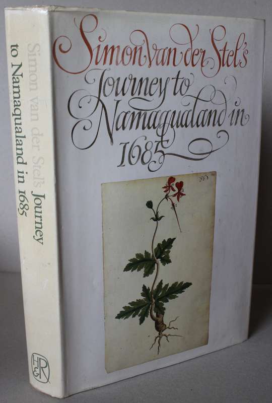 SIMON VAN DER STEL'S JOURNEY TO NAMAQUALAND in 1685. Transcription G.C. de Wet.
