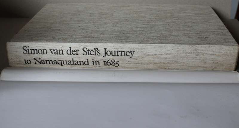SIMON VAN DER STEL'S JOURNEY TO NAMAQUALAND in 1685. Transcription G.C. de Wet.