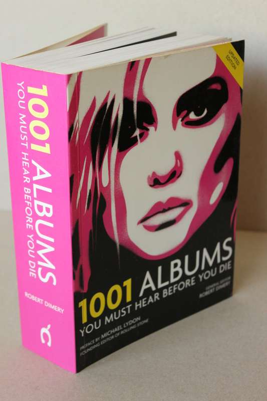 1001 ALBUMS YOU MUST HEAR BEFORE YOU DIE  by Robert Dimery  Updated Edition