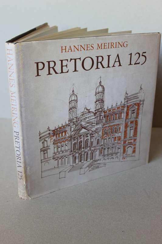 PRETORIA 125  by Hannes Meiring  (An architect's sketchbook of Pretoria with bilingual text)