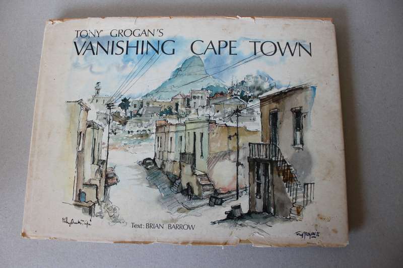 TONY GROGAN'S VANISHING CAPE TOWN - SIGNED