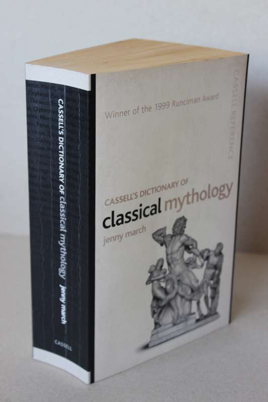 CASSELL'S DICTIONARY OF CLASSICAL MYTHOLOGY  by Jenny March