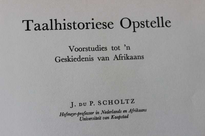 TAALHISTORIESE OPSTELLE  deur J. du P. Scholtz