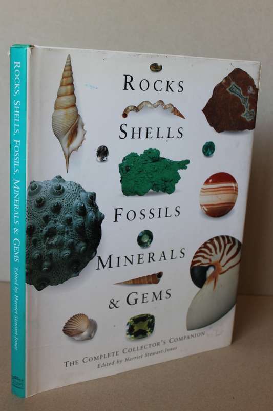ROCKS, SHELLS, FOSSILS, MINERALS AND GEMS (Complete Collector's Companion) by Harriet Stewart-Jones