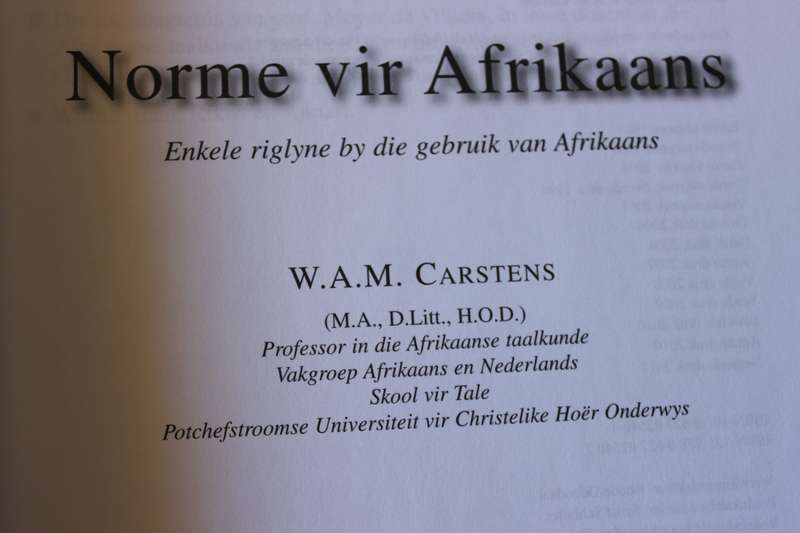 NORME VIR AFRIKAANS (Enkele riglyne by die gebruik van Afrkaans)  deur W. A. M. Carstens
