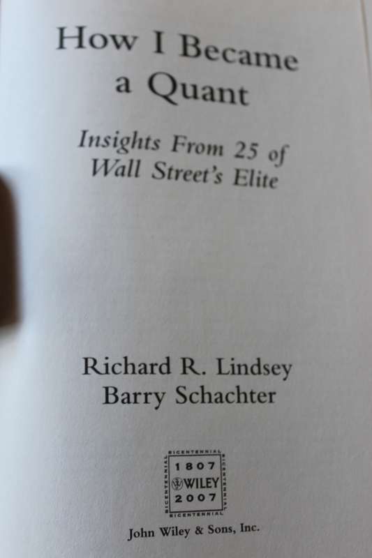 HOW I BECAME A QUANT by Richard R. Lindsey / Barry Schachter