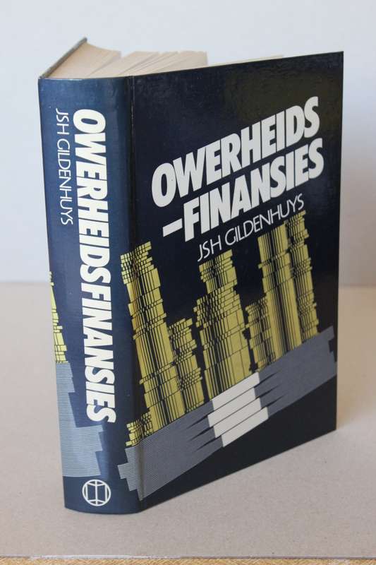 OWERHEIDSFINANSIES  deur J S H Gildenhuys  (GETEKEN)