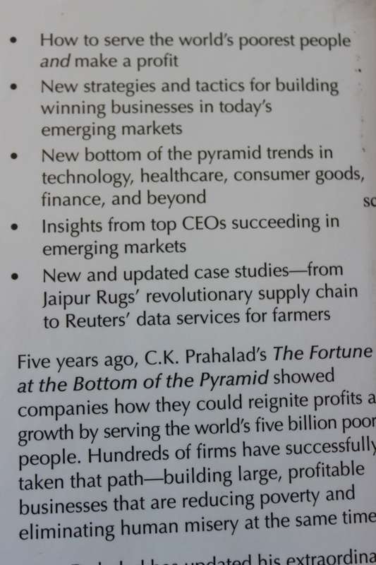 THE FORTUNE AT THE BOTTOM OF THE PYRAMID by C. K. Prahalad (Eradicating poverty through profits)