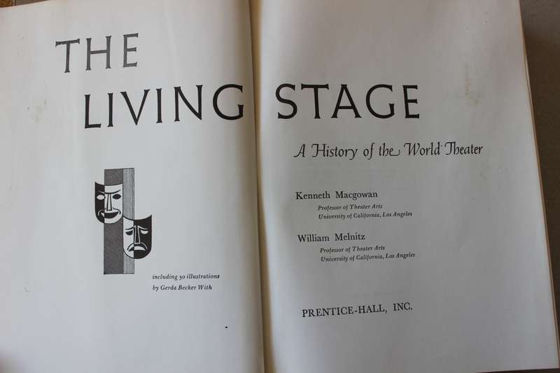THE LIVING STAGE  by Kenneth Macgowan and William Melnitz