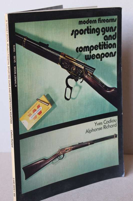 SPORTING GUNS AND COMPETITION WEAPONS  by Yves Cadiou and Alphonse Richard