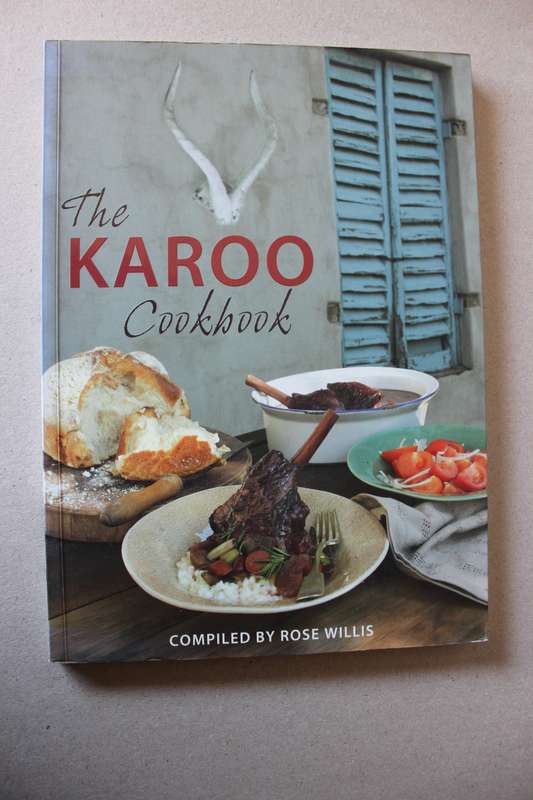 THE KAROO COOKBOOK  compiled by Rose Willis