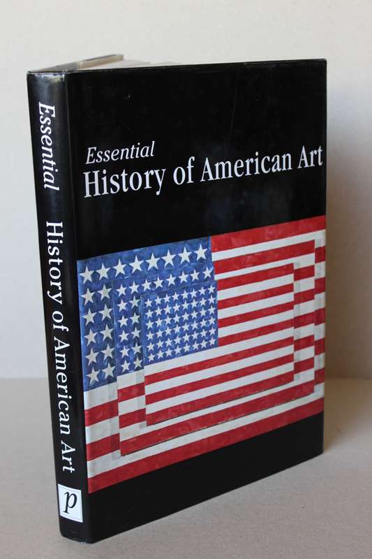 ESSENTIAL HISTORY OF AMERICAN ART  by Suzanne Bailey