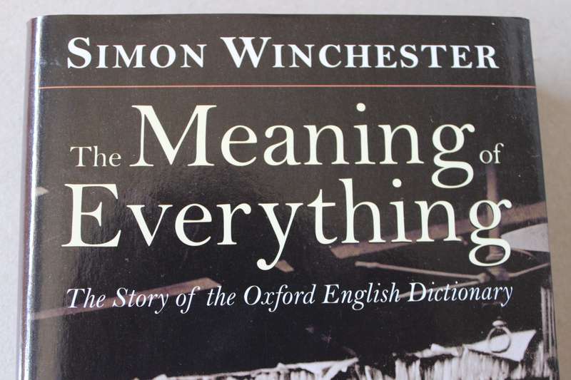 THE MEANING OF EVERYTHING (Story of Oxford Dictionary)  by Simon Winchester