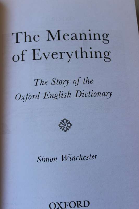 THE MEANING OF EVERYTHING (Story of Oxford Dictionary)  by Simon Winchester