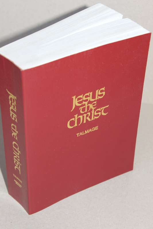 JESUS THE CHRIST  by James E. Talmage