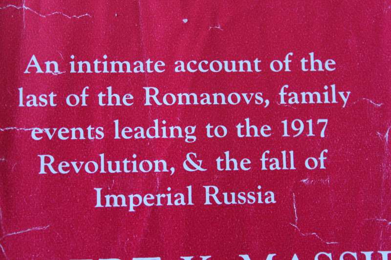 NICHOLAS AND ALEXANDRA  by Robert K. Massie (Last of the Romanovs - fall of Imperial Russia)
