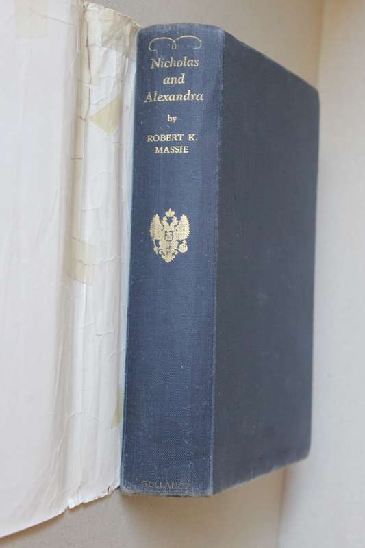 NICHOLAS AND ALEXANDRA  by Robert K. Massie (Last of the Romanovs - fall of Imperial Russia)