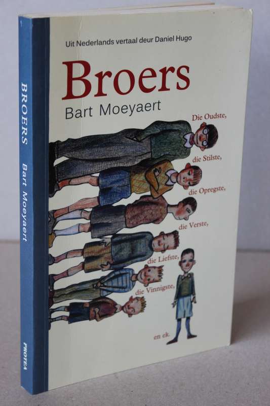 BROERS  deur Bart Moeyaert  Uit Nederlands vertaal deur Daniel Hugo