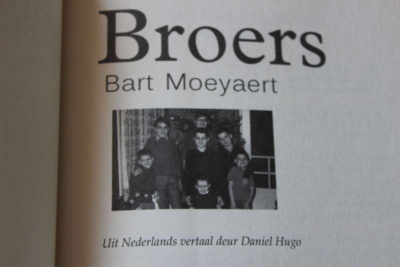 BROERS  deur Bart Moeyaert  Uit Nederlands vertaal deur Daniel Hugo