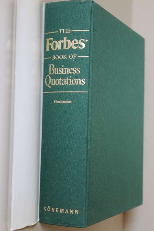 THE FORBES BOOK OF BUSINESS QUOTATIONS  Edited by Ted Goodman