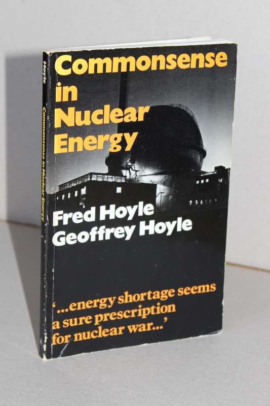 COMMONSENSE IN NUCLEAR ENERGY  by Fred Hoyle and Geoffrey Hoyle