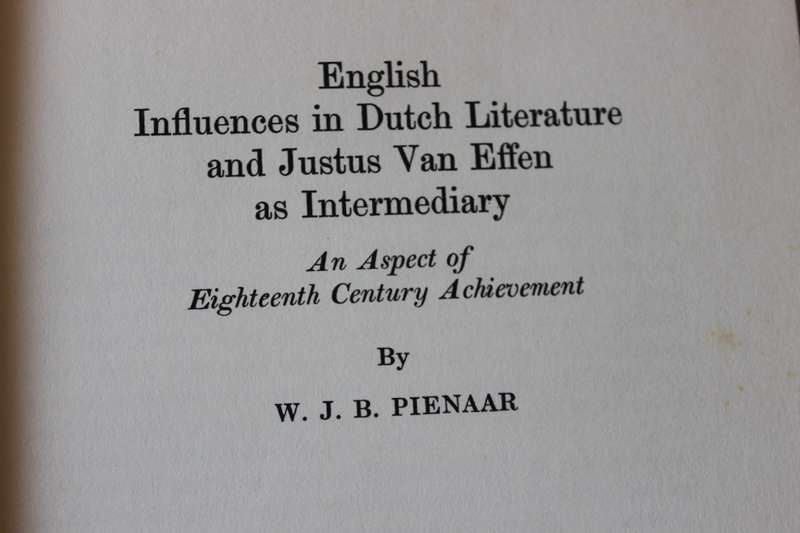 ENGLISH INFLUENCES IN DUTCH LITERATURE AND JUSTUS VAN EFFEN AS INTERMEDIARY  by W.J.B. Pienaar