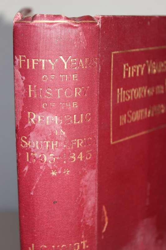 FIFTY YEARS OF THE HISTORY OF THE REPUBLIC IN SOUTH AFRICA 1795 - 1845  by J.C. Voigt