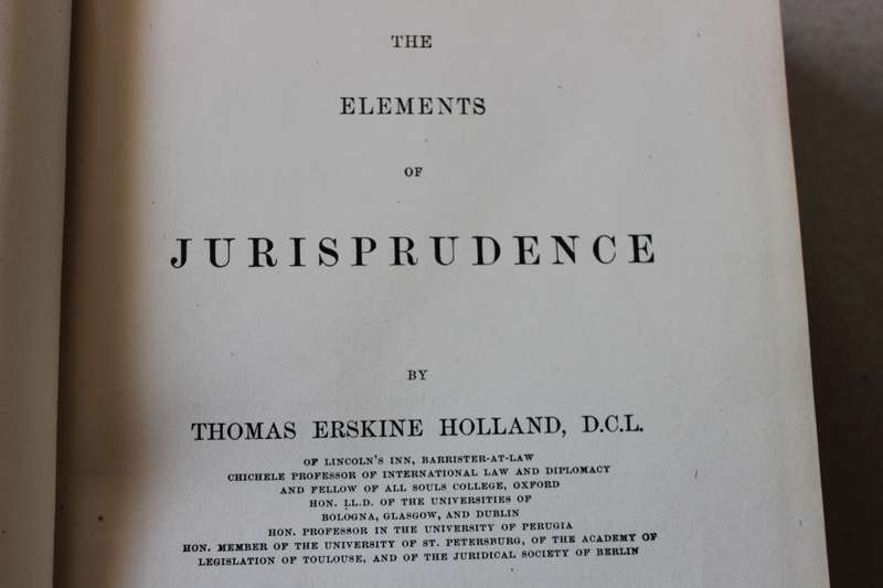 THE ELEMENTS OF JURISPRUDENCE  by Thomas Erskine Holland D.C.L. (Ninth Edition 1905)
