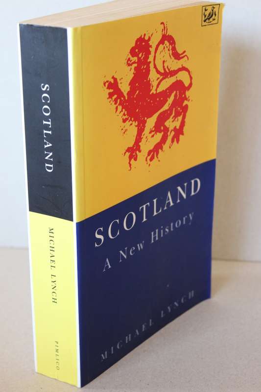 SCOTLAND - A New History   by Michael Lynch