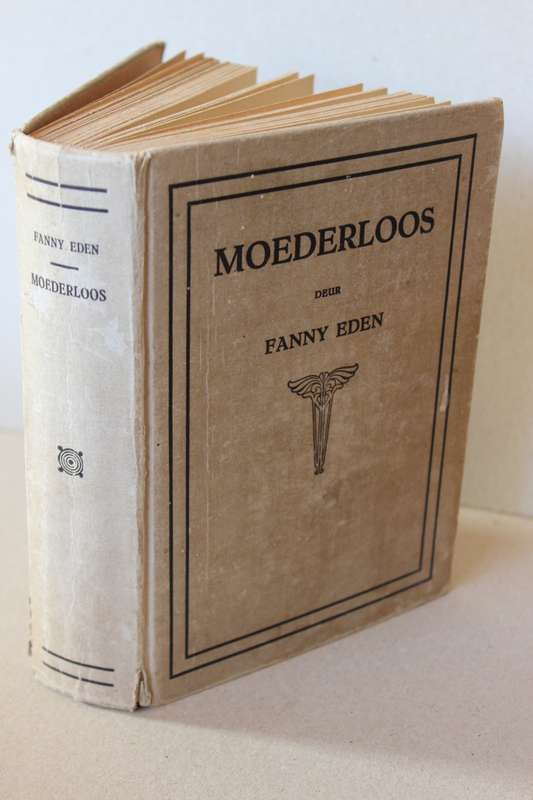 MOEDERLOOS  deur Fanny Eden  Die Brandwag Serie No 2  (1937)