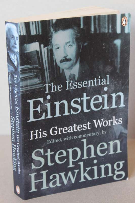 THE ESSENTIAL EINSTEIN - His Greatest Works  by Stephen Hawking