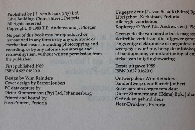 STREET AND PLACE NAMES OF OLD PRETORIA/STRAAT- EN PLEKNAME VAN OU-PRETORIA  deur Andrews & J Ploeger
