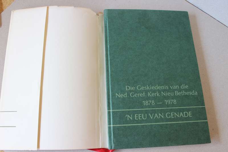 DIE GESKIEDENIS VAN NED. GEREF. KERK NIEU BETHESDA 1878-1978  EEU VAN GENADE deur E G J de G Schutte