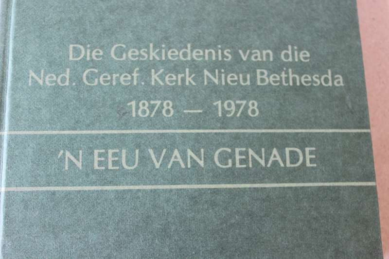 DIE GESKIEDENIS VAN NED. GEREF. KERK NIEU BETHESDA 1878-1978  EEU VAN GENADE deur E G J de G Schutte