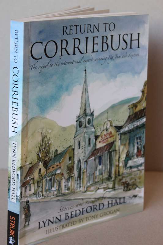 RETURN TO CORRIEBUSH by Lynn Bedford Hall  Stories and Recipes, sequal to Fig Jam and Foxtrot
