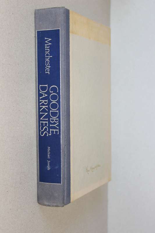 GOODBYE DARKNESS  A Memoir of the Pacific War  by William Manchester