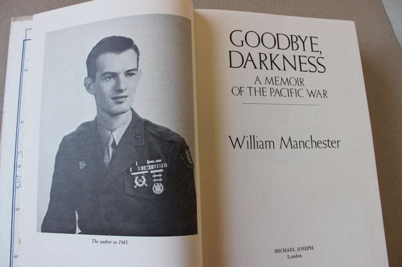 GOODBYE DARKNESS  A Memoir of the Pacific War  by William Manchester