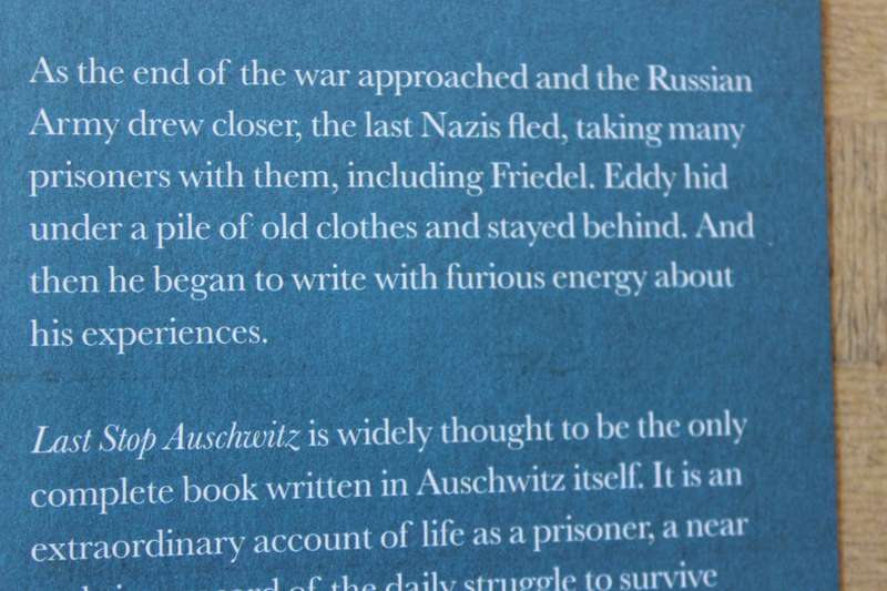 LAST STOP AUSCHWITZ  My story of survival from within the camp  by Eddy de Wind