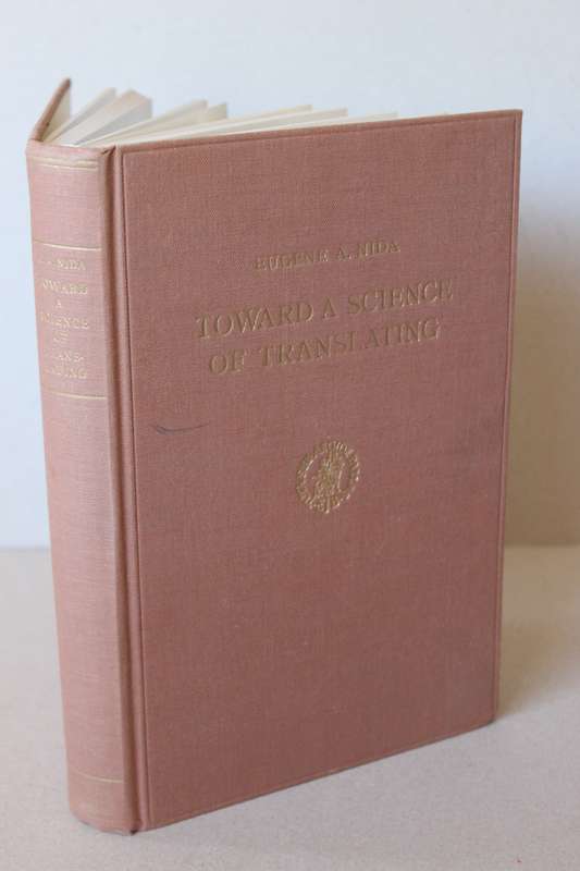TOWARD A SCIENCE OF TRANSLATING  by Eugene A. Nida