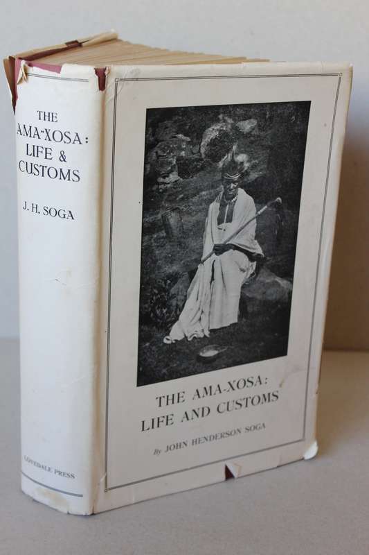 THE AMA-XHOSA: LIFE AND CUSTOMS  by John Henderson Soga