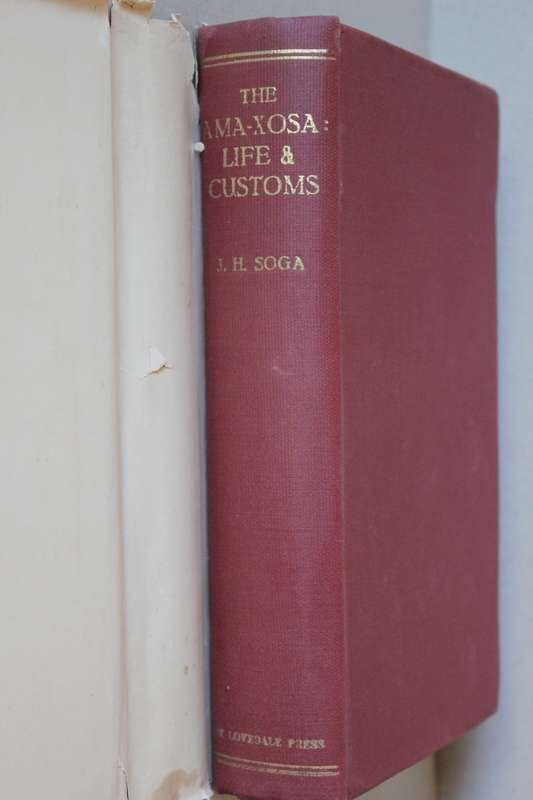 THE AMA-XHOSA: LIFE AND CUSTOMS  by John Henderson Soga