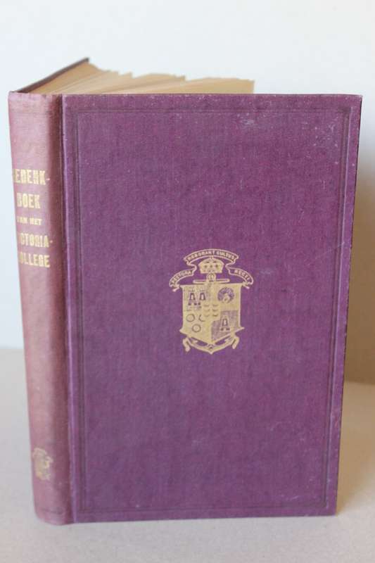 GEDENKBOEK VAN HET VICTORIA-KOLLEGE (Stellenbosch) Redaksie-Kommissie N.J. Brimmer, J.J. Smith  1918