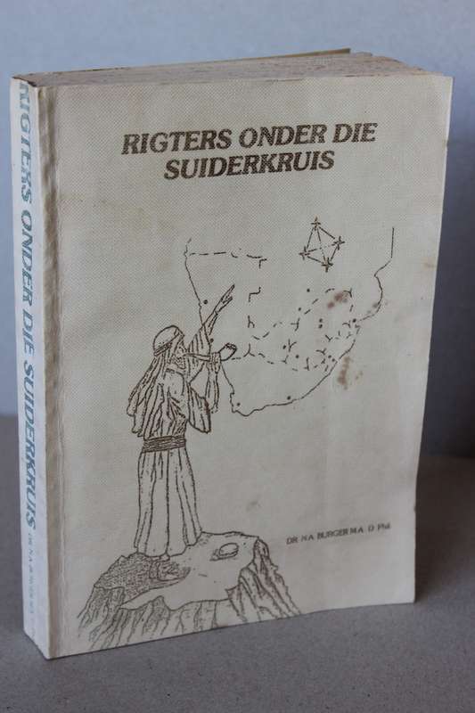 RIGTERS ONDER DIE SUIDERKRUIS  (God se volk - Israel)  deur Dr. N.A. Burger
