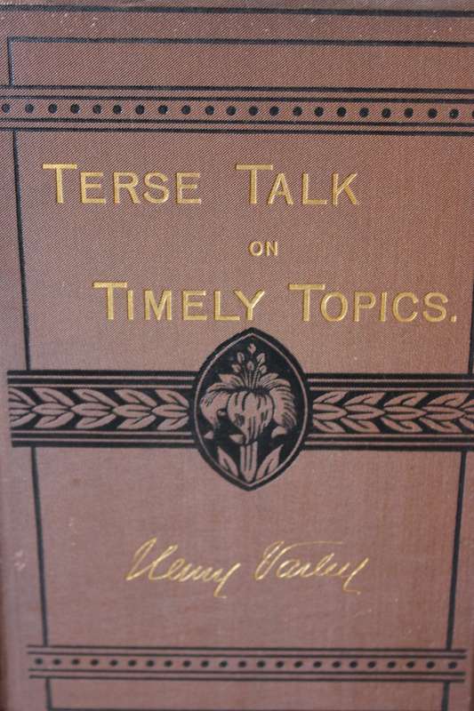 TERSE TALK ON TIMELY TOPICS  by Henry Varley (Published 1884)