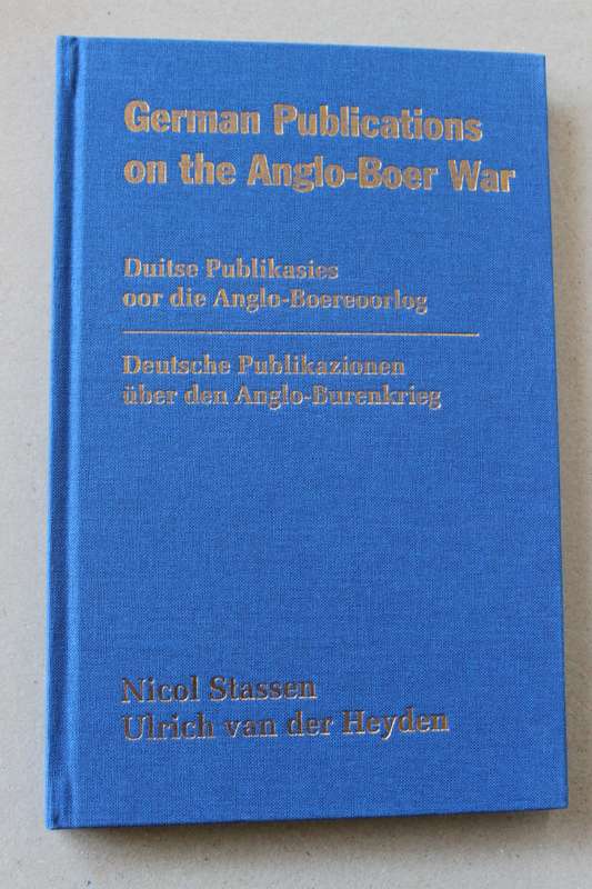 GERMAN PUBLICATIONS ON THE ANGLO-BOER WAR  deur Nicol Stassen en Ulrich van der Heyden