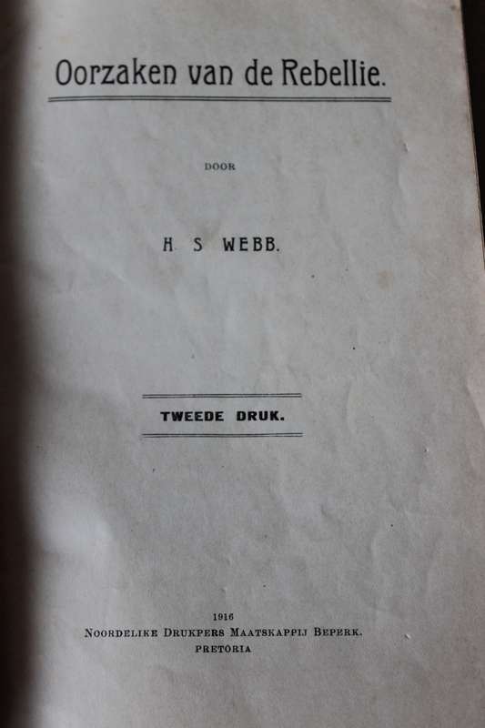 OORZAKEN VAN DE REBELLIE  door H. S. Webb (1914 - iste W.O.)