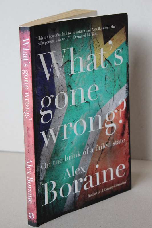 WHAT'S GONE WRONG? by Alex Boraine (On the brink of a filed state)